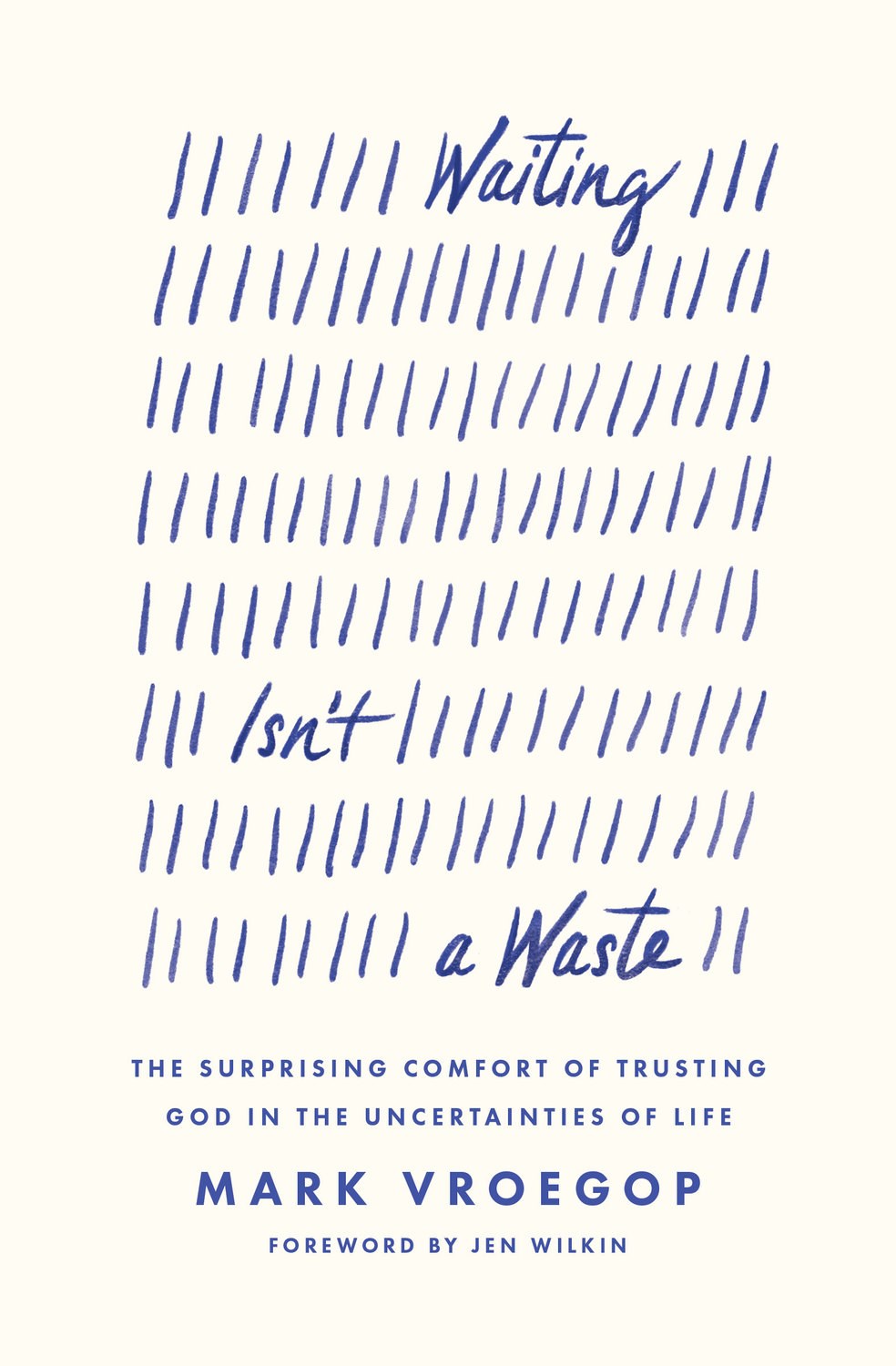Waiting Isn't A Waste