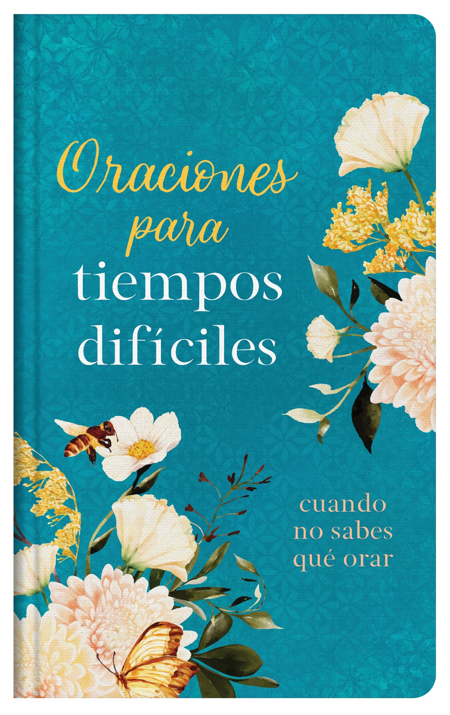 Oraciones Para Tiempos Dificiles (Prayers For Difficult Times)