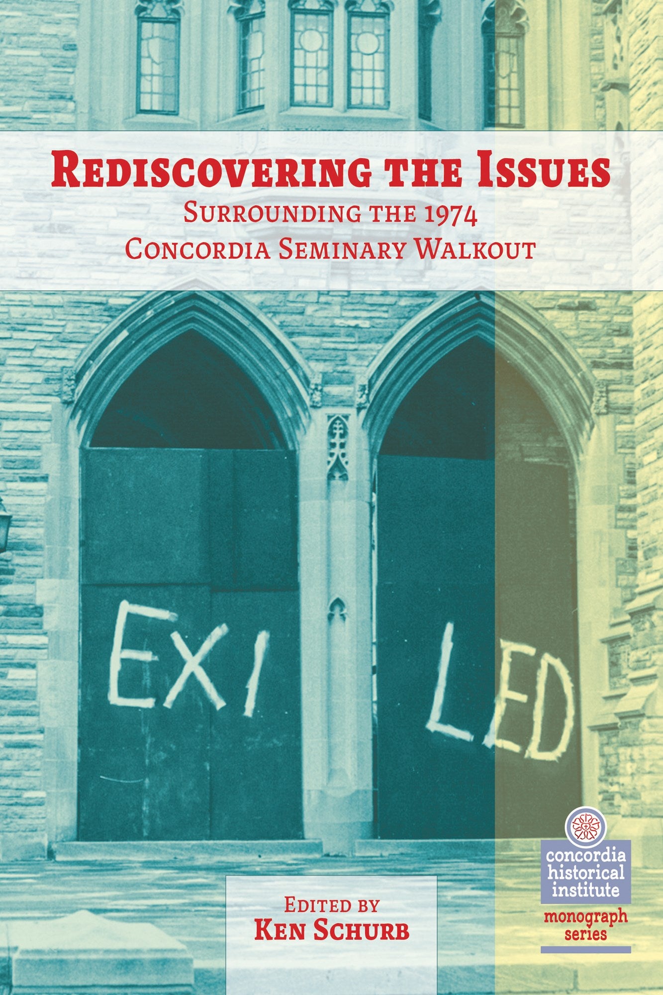 Rediscovering The Issues Surrounding The 1974 Concordia Seminary Walkout