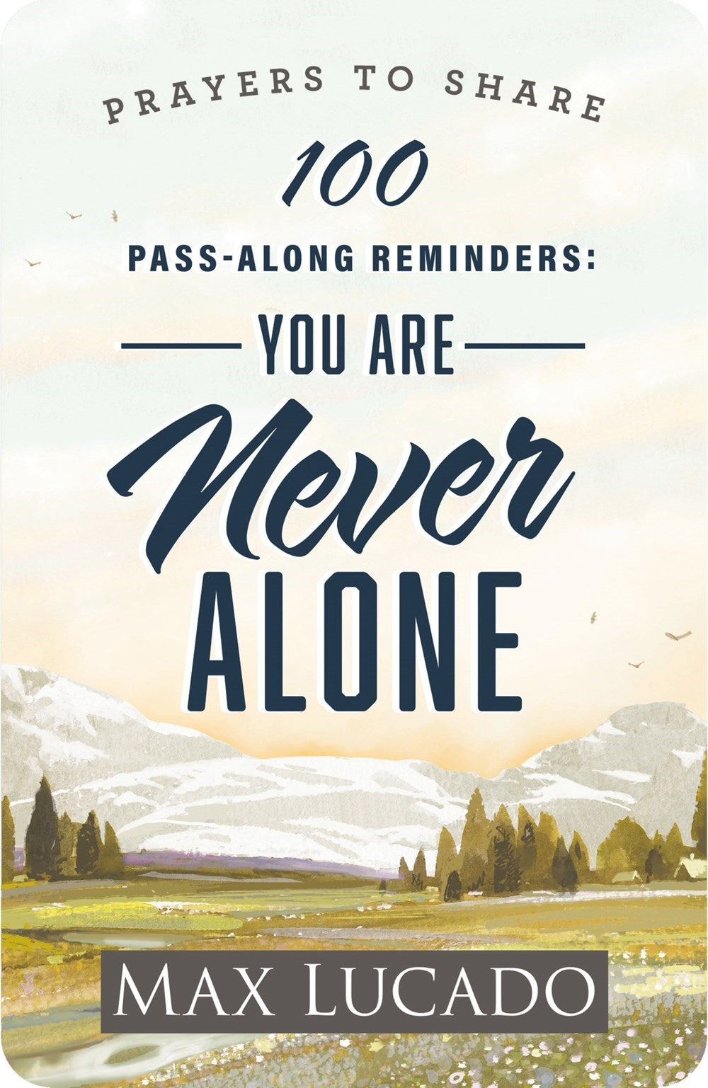 100 Pass-Along Reminders: You Are Never Alone
