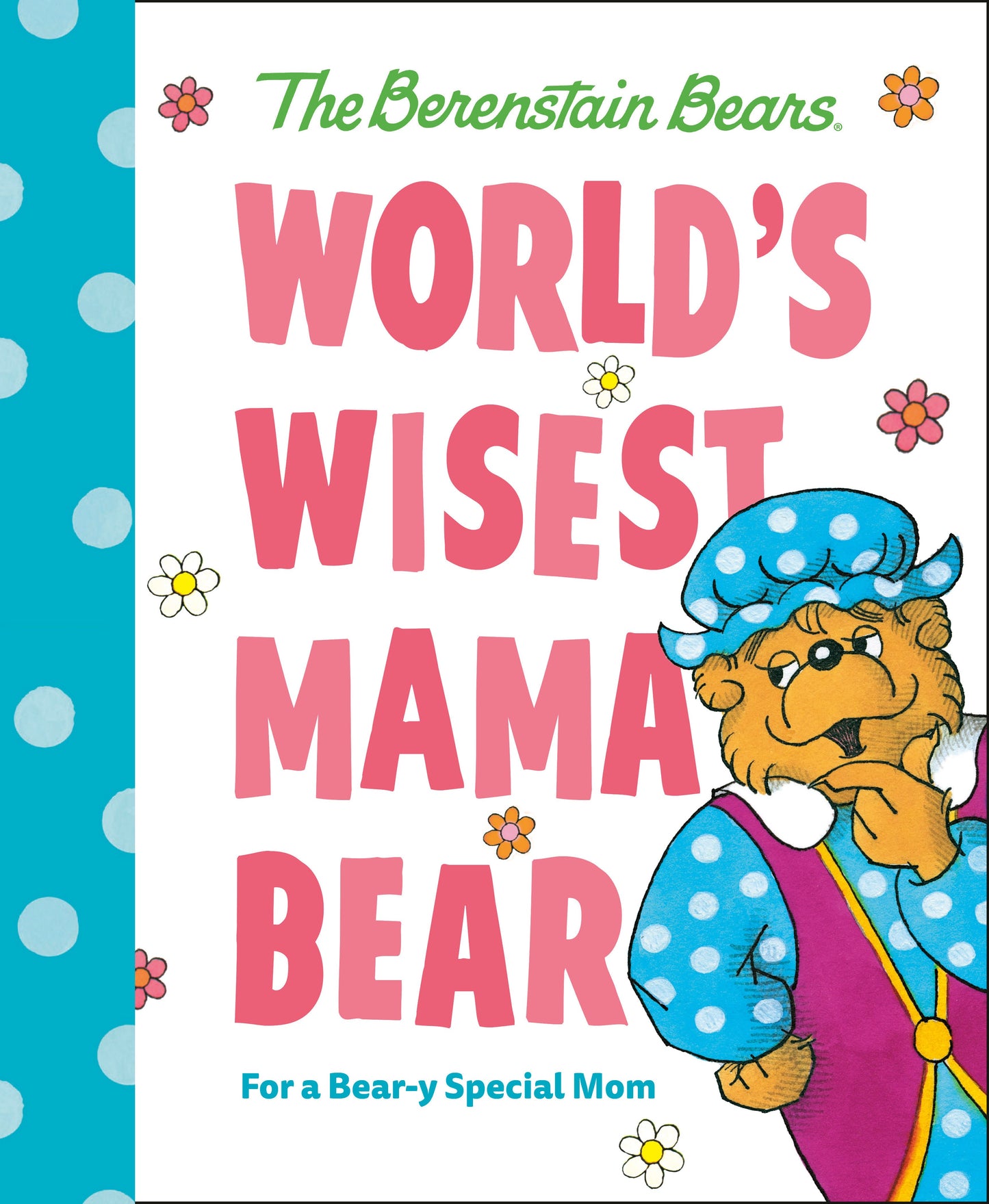 World's Wisest Mama Bear (Berenstain Bears World's Best)