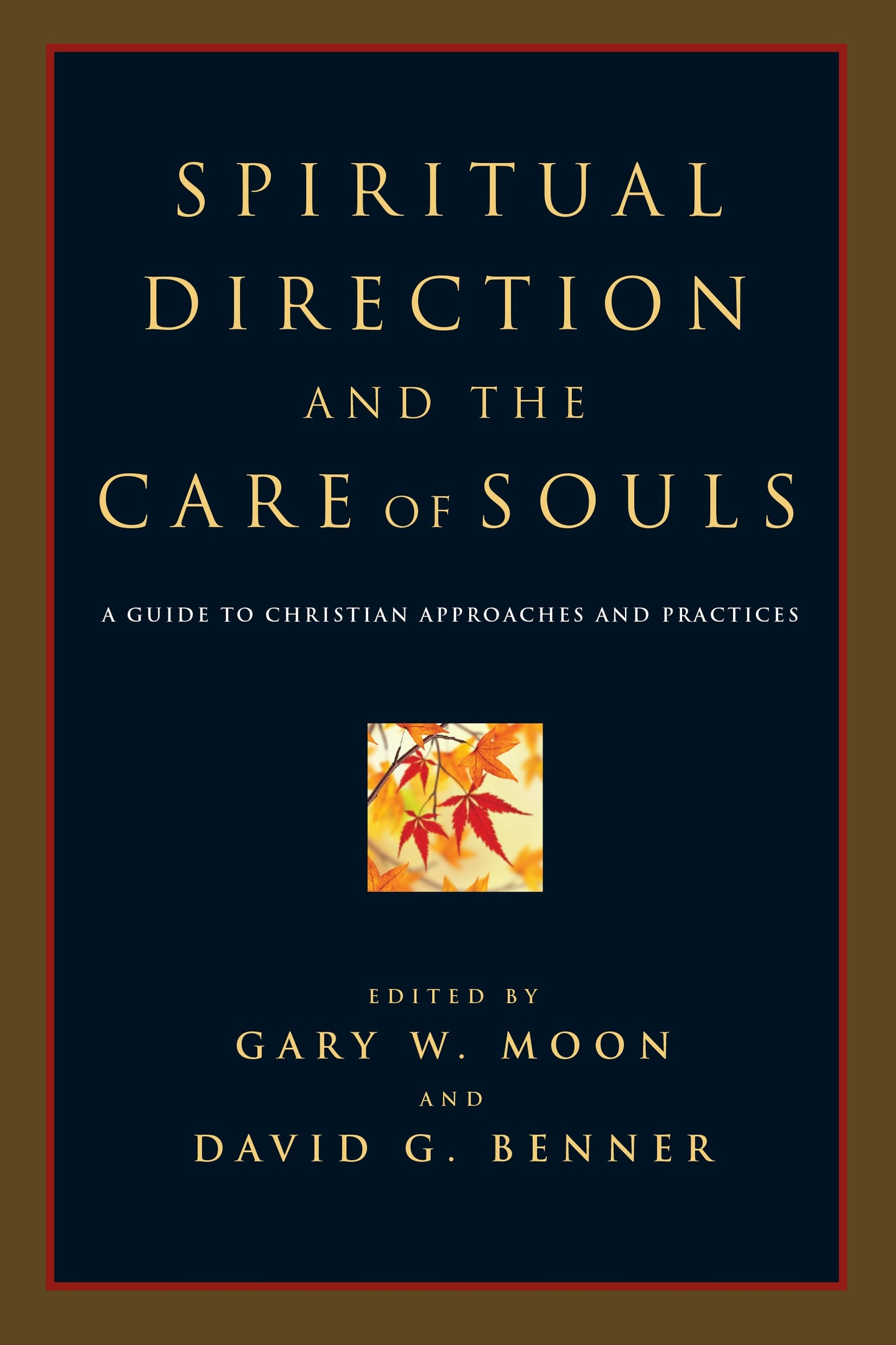 Spiritual Direction And The Care Of Souls