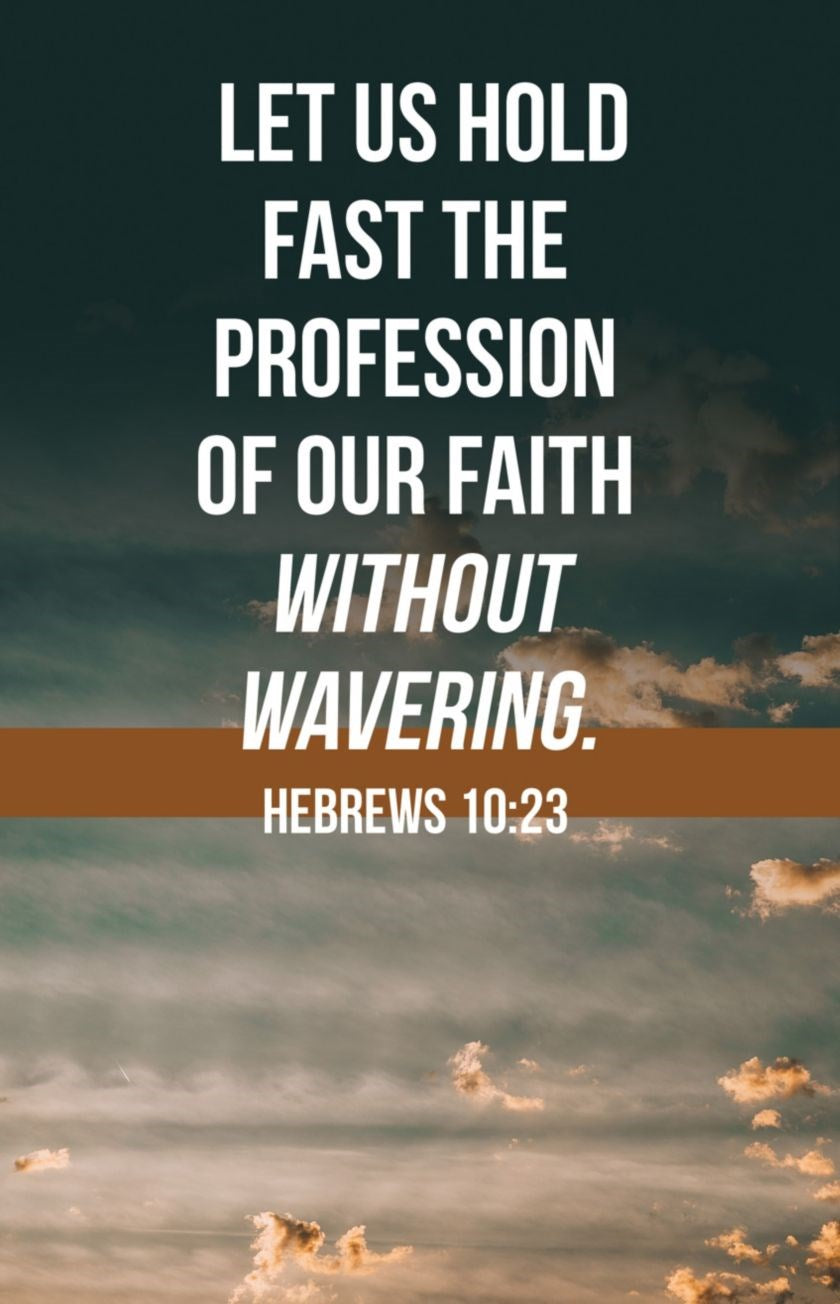 Bulletin-Let Us Hold Fast Profession of Our Faith Without Wavering (Hebrews 20:23 KJV) (Pack Of 100)