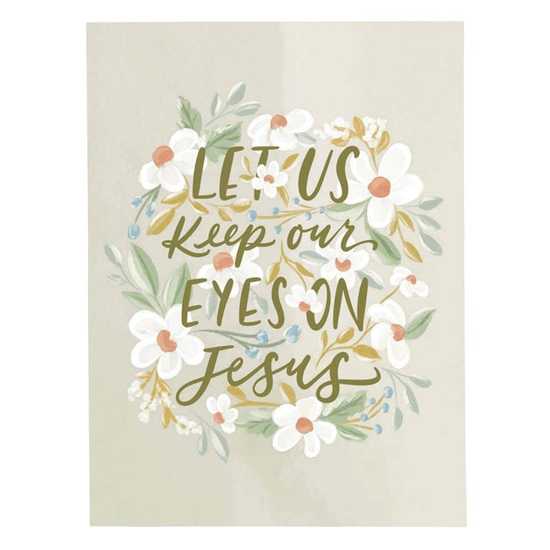 Speaker Notes-Let Us Keep Our Eyes On Jesus (6" x 8")