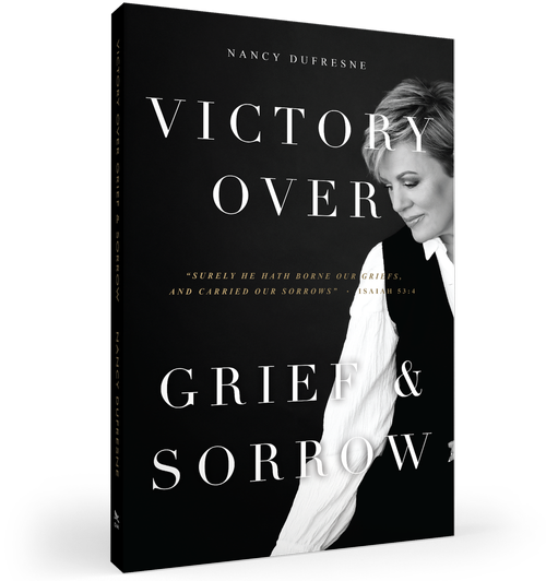 Victory Over Grief and Sorrow