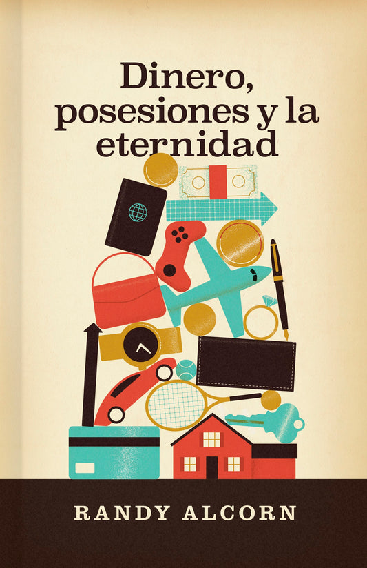 Dinero  Posesiones y la Eternidad (Money  Possessions  And Eternity)