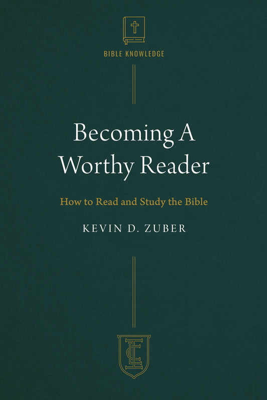 Becoming A Worthy Reader (Institute For Christian Life Series)