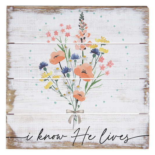 Petite Pallet-Know He Lives Floral (6" x 6")