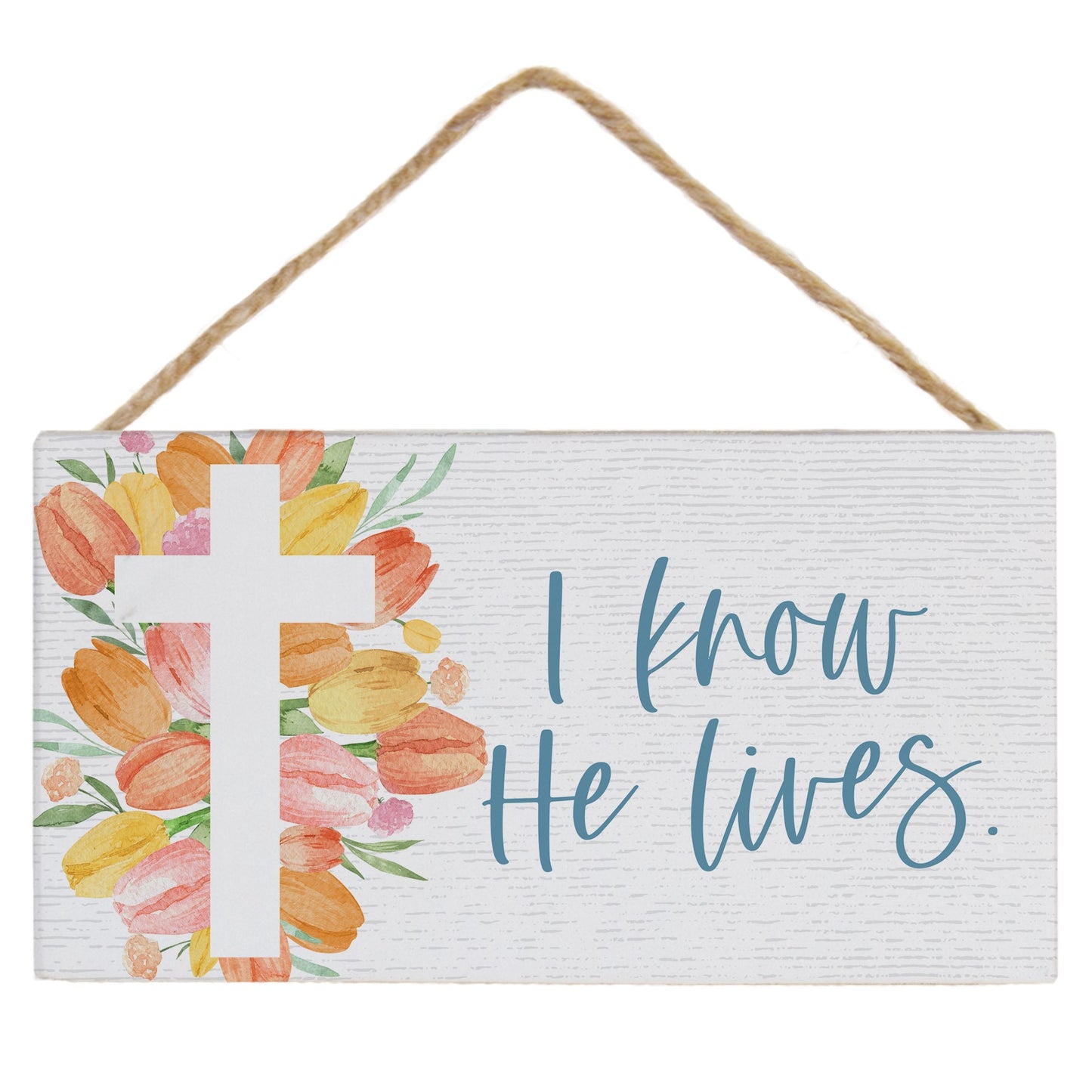 Petite Hanging Accent-Know He Lives Cross (6.5" x 5.5")