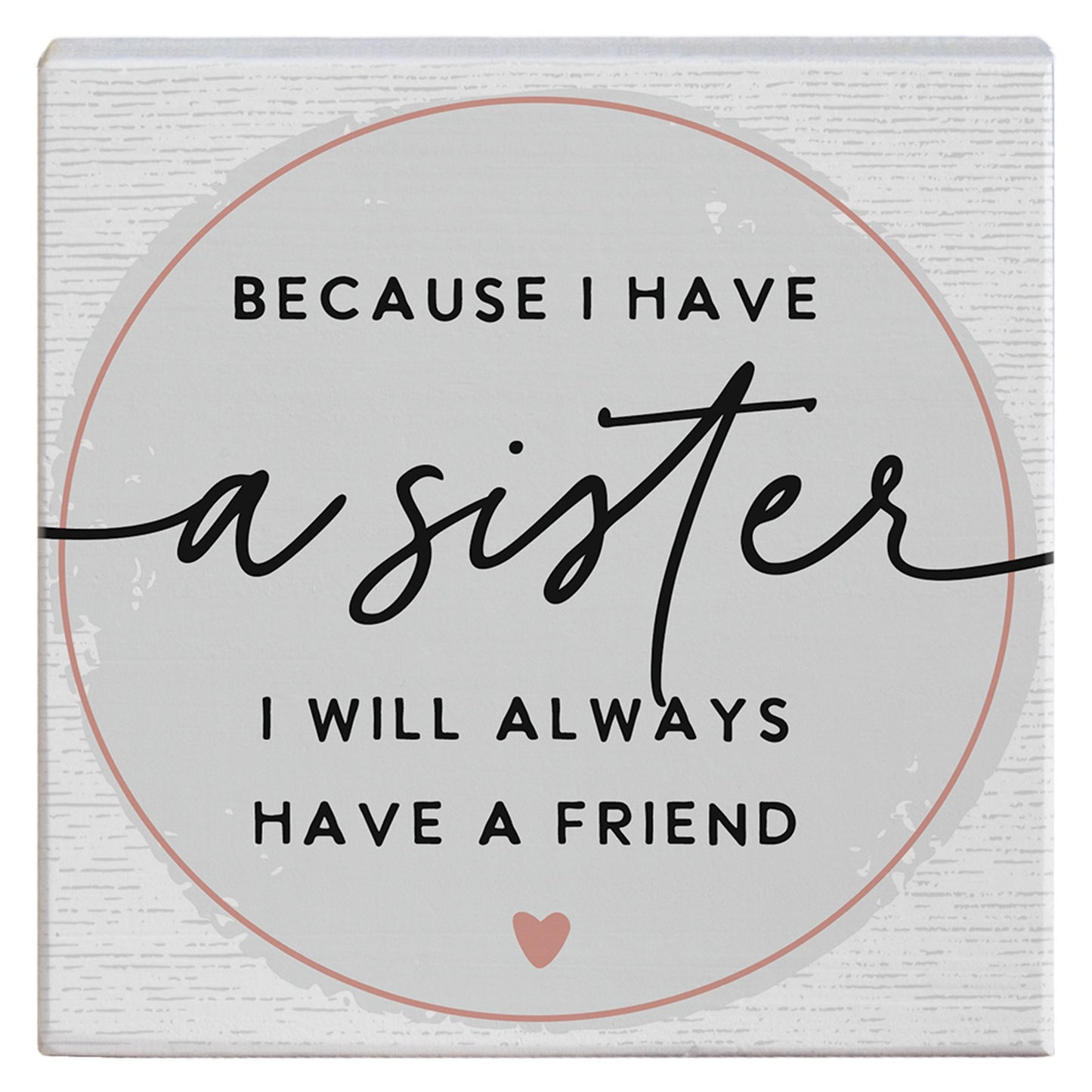 Gift-a-Block-I Have A Sister (5.25" x 5.25")