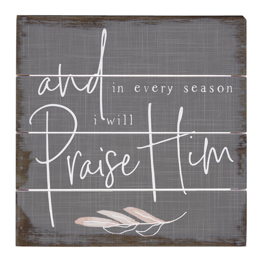 Petite Pallet-Praise Him (6" x 6")