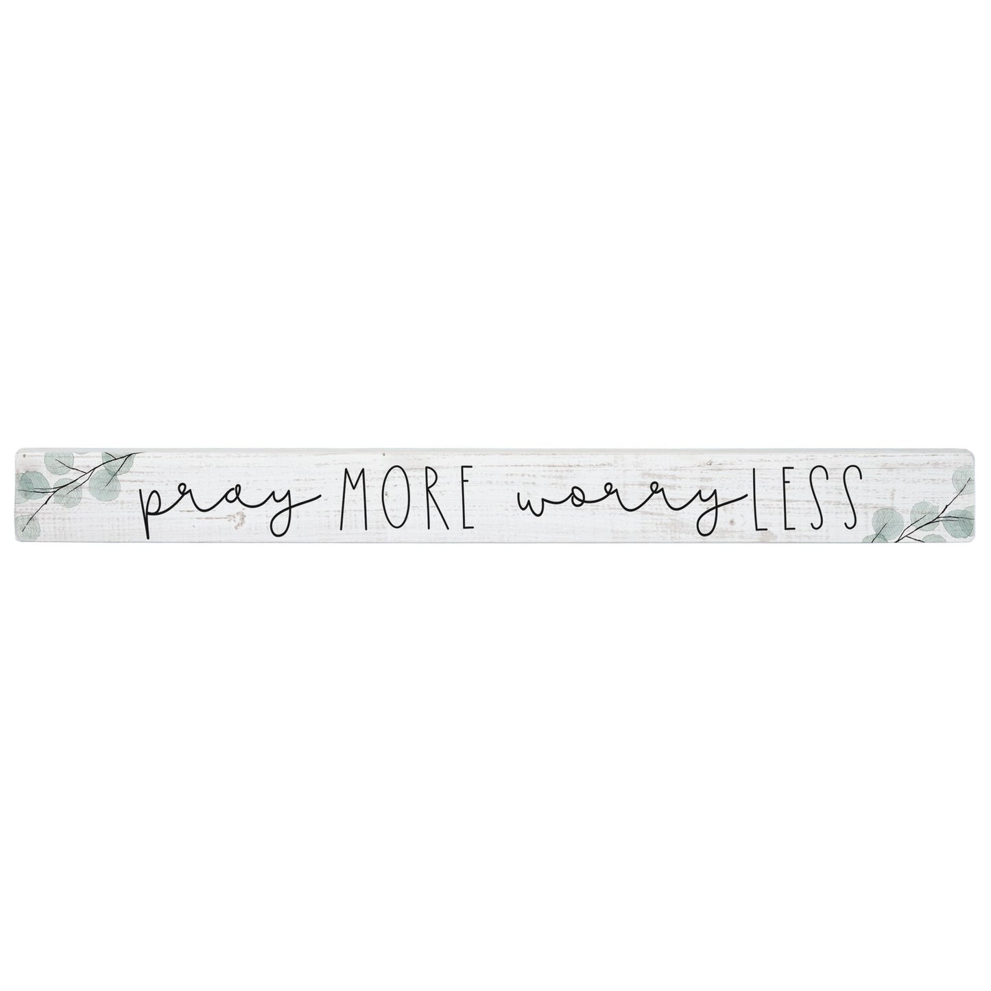 Talking Stick-Pray More (16" x 1.5")