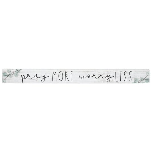 Talking Stick-Pray More (16" x 1.5")