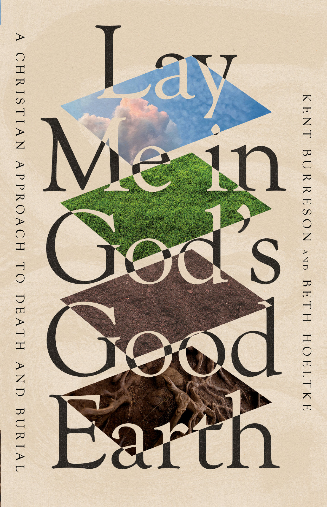 Lay Me In God's Good Earth