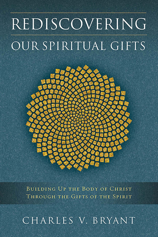 Rediscovering Our Spiritual Gifts