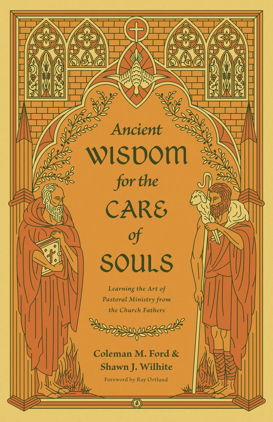 Ancient Wisdom For The Care Of Souls