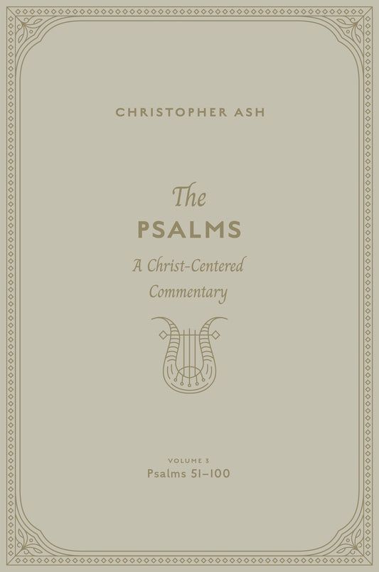 The Psalms: Volume 3 (Psalms 51-100)
