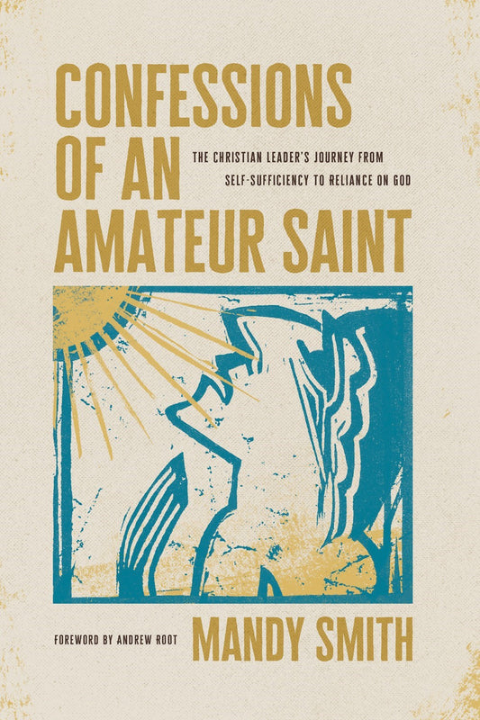 Confessions Of An Amateur Saint