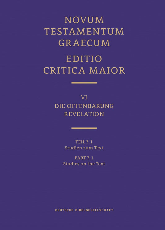 Novum Testamentum Graecum  Editio Critica Maior VI/3.1: Revelation