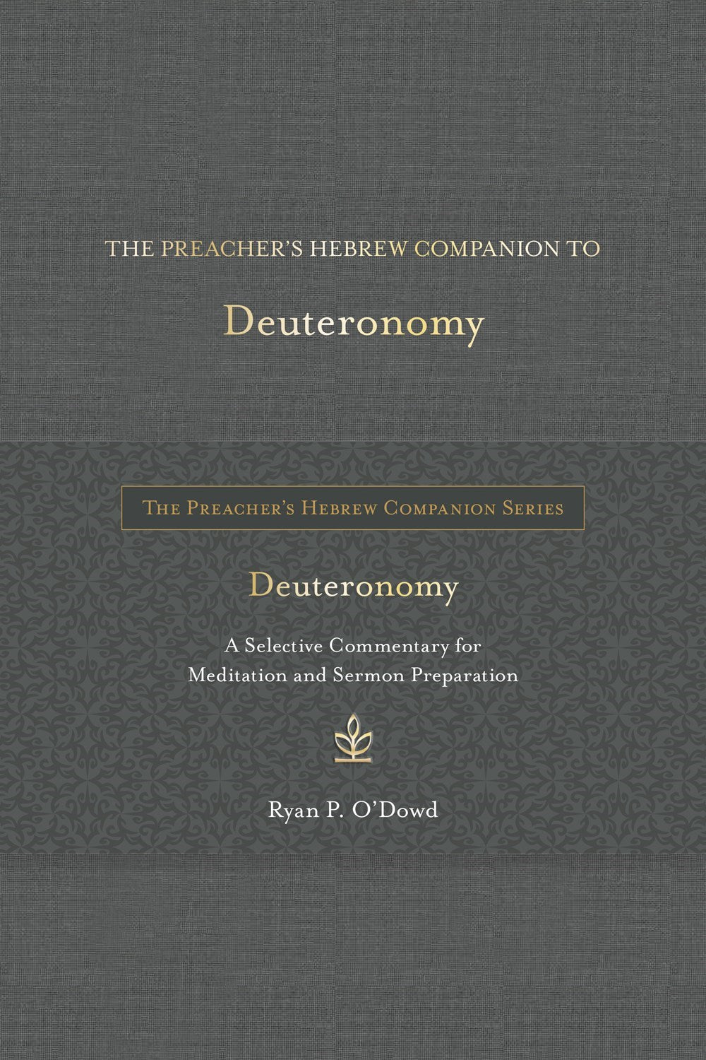 The Preacher's Hebrew Companion To Deuteronomy