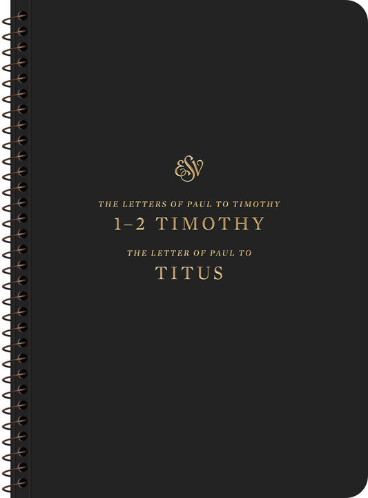 ESV Scripture Journal  Spiral-Bound Edition: 1-2 Timothy & Titus-Softcover