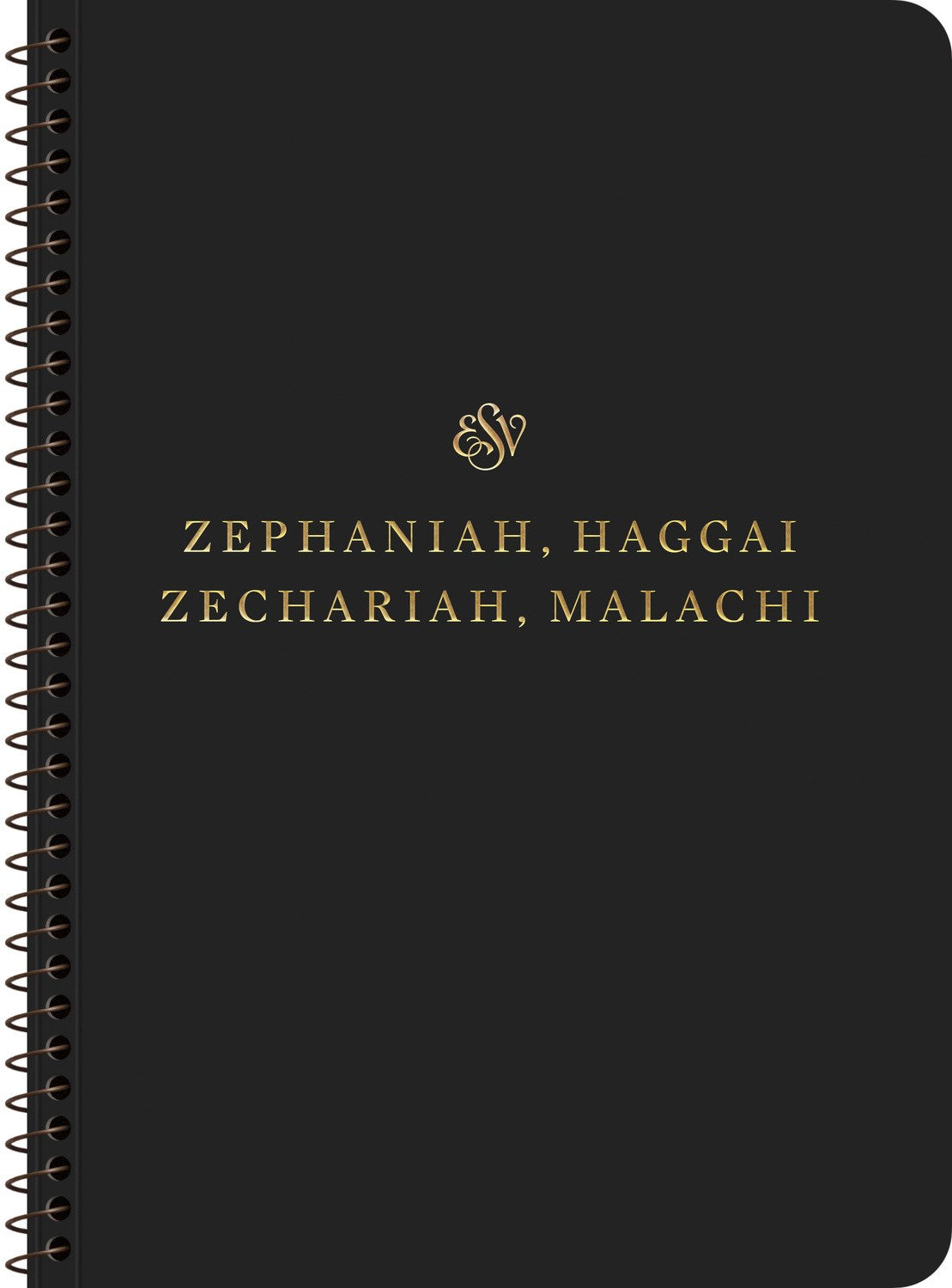ESV Scripture Journal  Spiral-Bound Edition: Zephaniah  Haggai  Zechariah & Malachi-Softcover