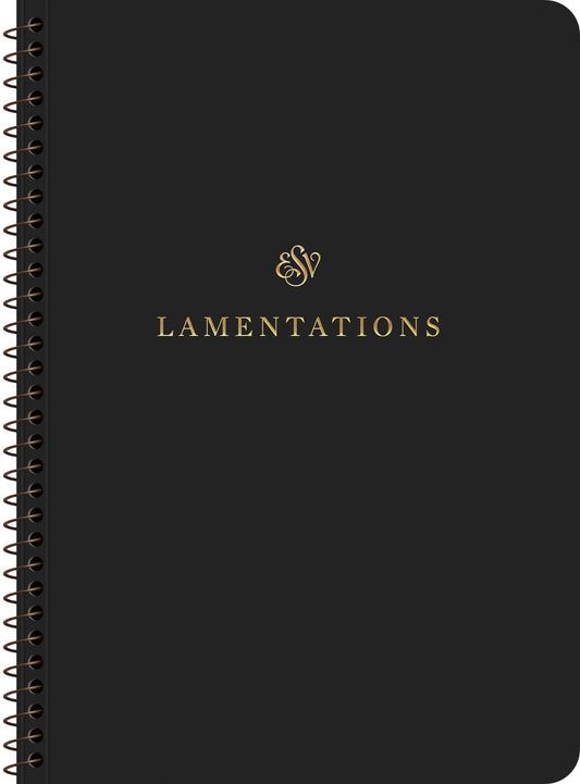 ESV Scripture Journal  Spiral-Bound Edition: Lamentations-Softcover