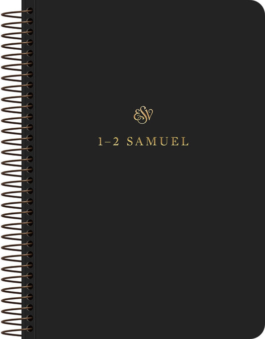 ESV Scripture Journal  Spiral-Bound Edition: 1-2 Samuel-Softcover