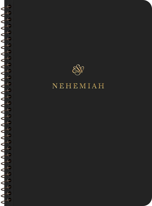 ESV Scripture Journal  Spiral-Bound Edition: Nehemiah-Softcover