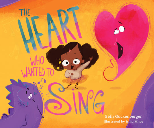 The Heart Who Wanted To Sing (StrongHeart Stories #2)