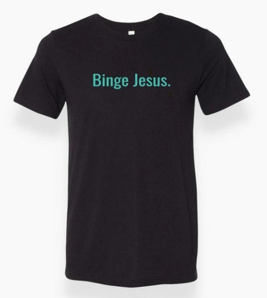 Tee Shirt-Binge Jesus-The Chosen-Black-Medium
