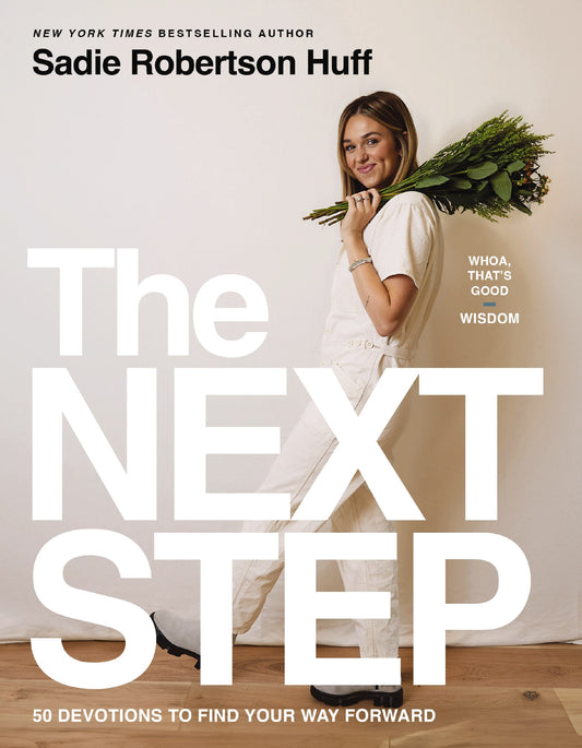The Next Step (Whoa: That's Good Wisdom)