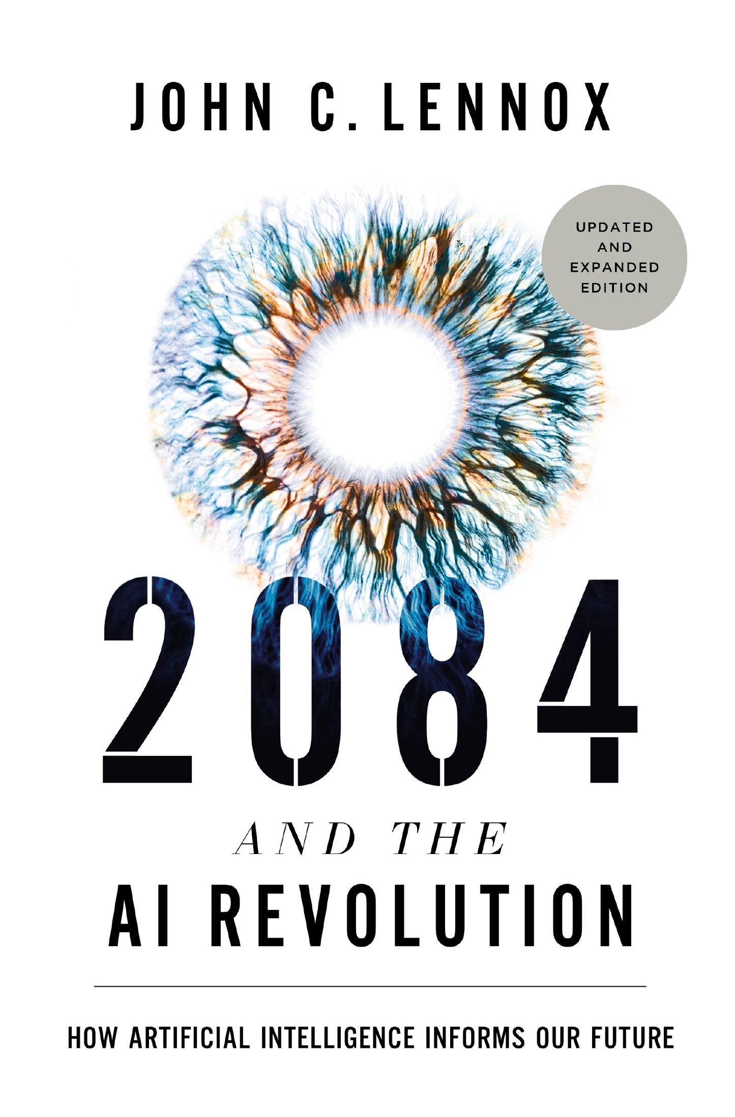 2084 And The AI Revolution (Updated & Expanded Edition)