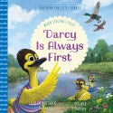 Darcy Is Always First (Good News For Little Hearts)