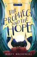 The Prophecy And The Hope (Redemption Tales #2)