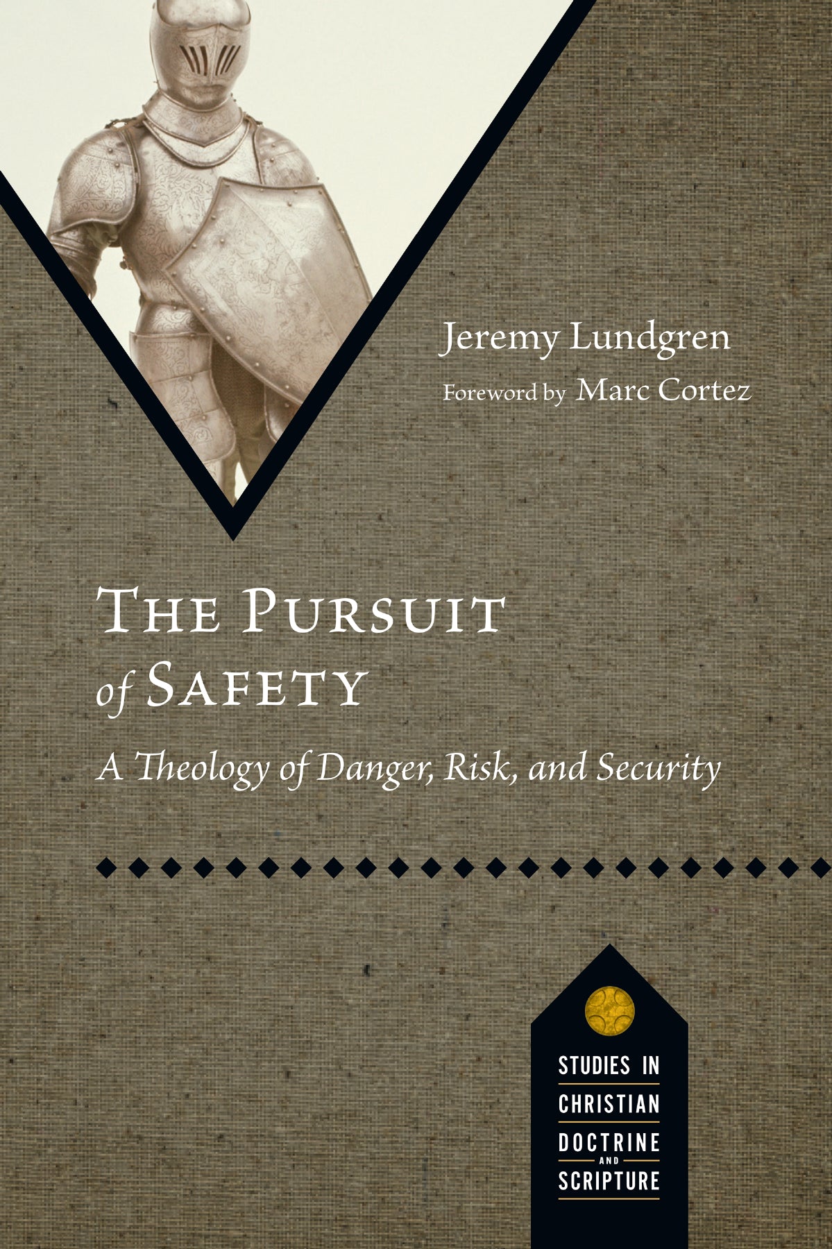 The Pursuit Of Safety (Studies In Christian Doctrine And Scripture)