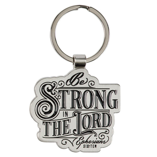 Keychain-Be Strong in the Lord Eph. 6:10