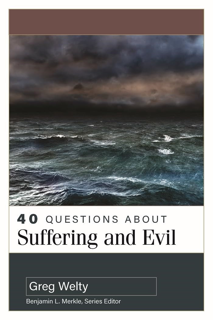 40 Questions About Suffering And Evil
