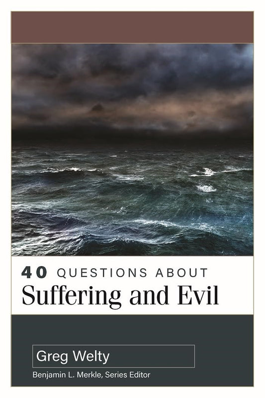40 Questions About Suffering And Evil