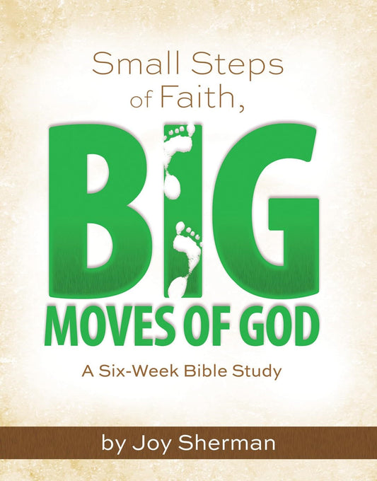 Small Steps Of Faith  Big Moves Of God