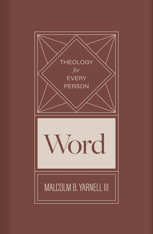 Word (Theology For Every Person) (Feb 2026)