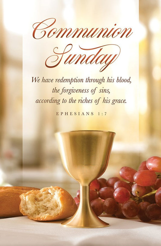 Bulletin-Communion Sunday/We Have Redemption Through His Blood (Ephesians 1:7)