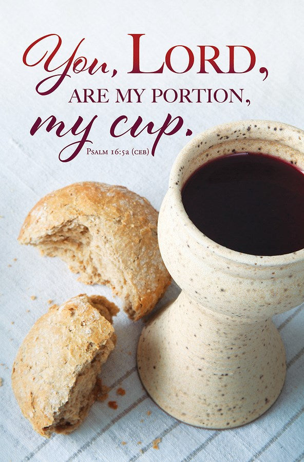 Bulletin-You  Lord  Are My Portion  My Cup (Psalm 16:5  CEB) (Pack Of 100)