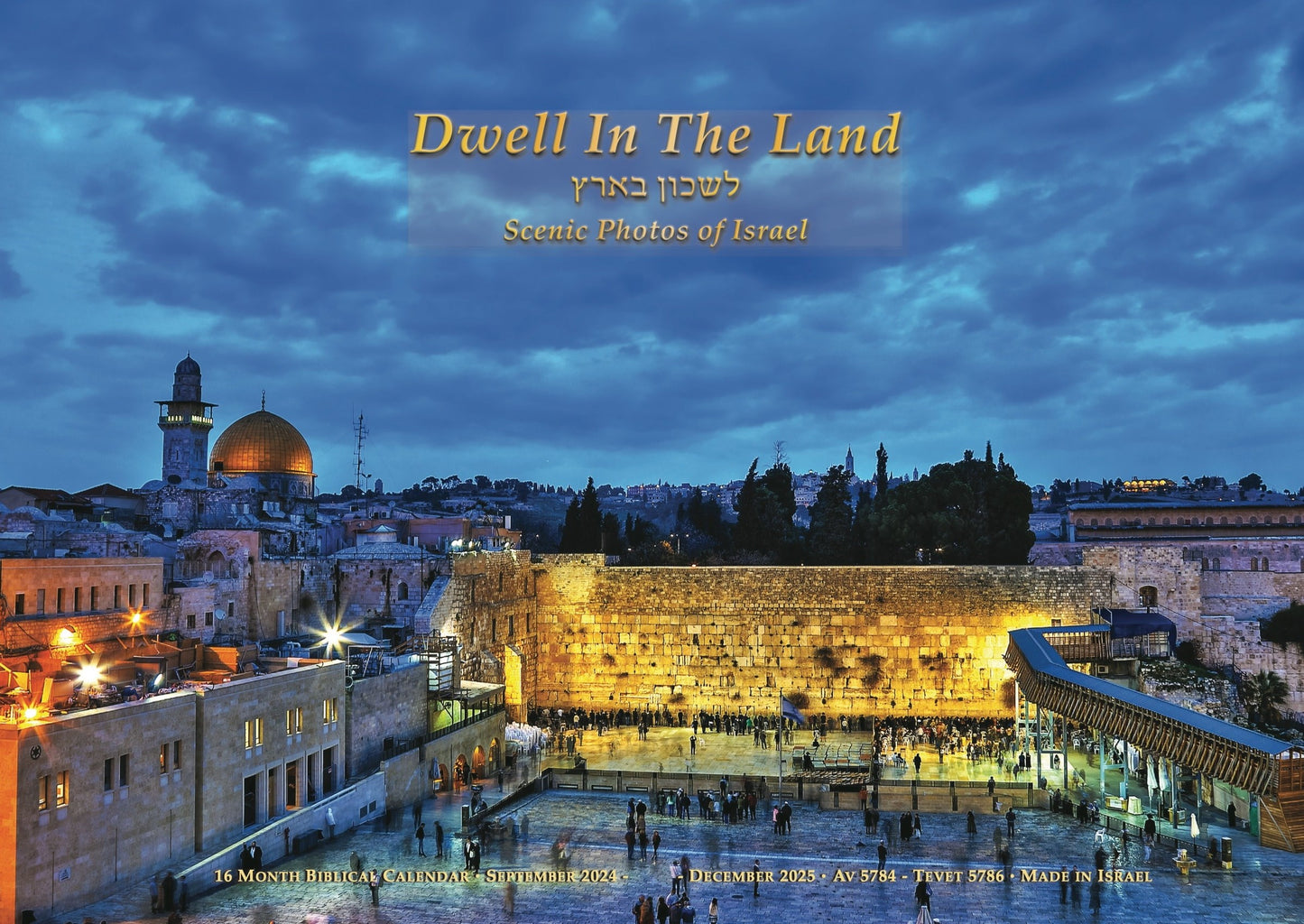 Calendar-Dwell in The Land  2024-2025 Photo Calendar from Israel