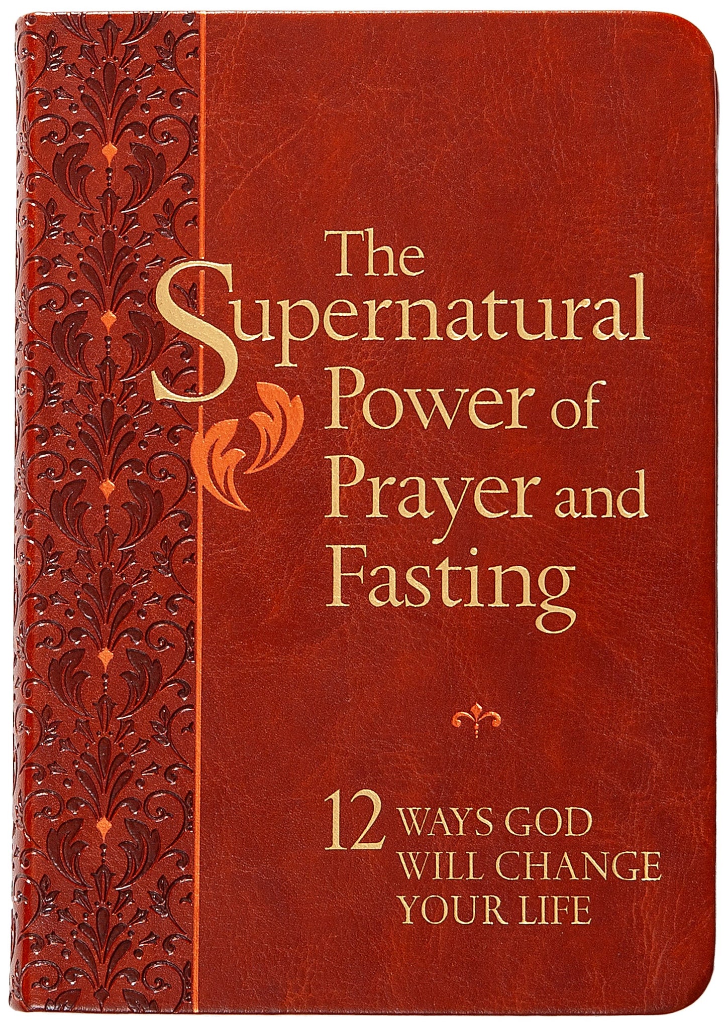The Supernatural Power Of Prayer And Fasting