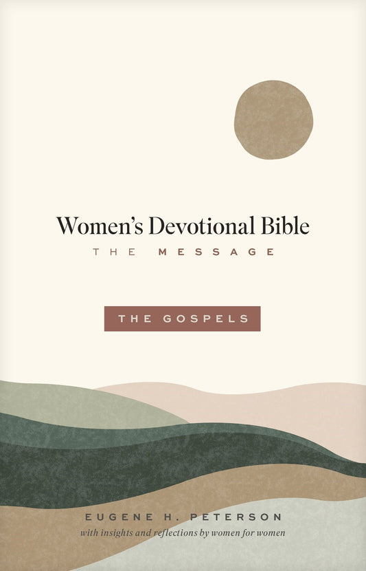 The Message Women's Devotional Bible: The Gospels-Softcover