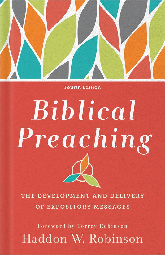 Biblical Preaching (Fourth Edition)