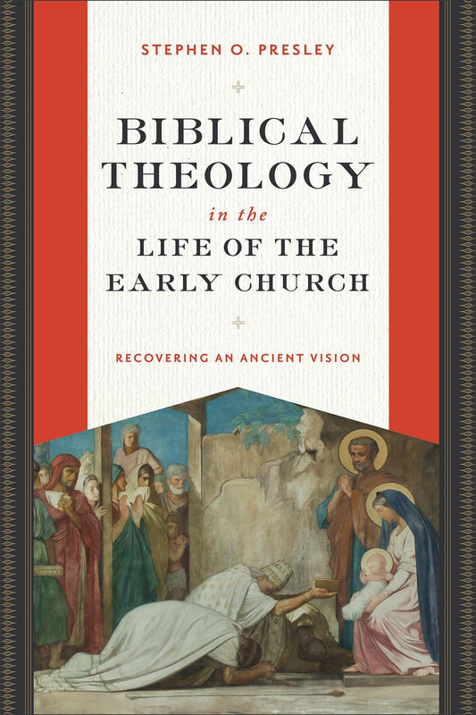 Biblical Theology In The Life Of The Early Church