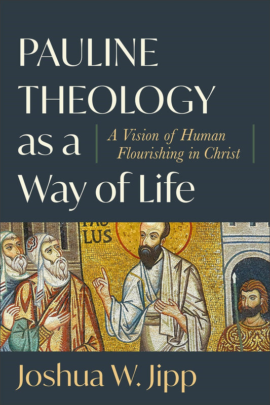 Pauline Theology As A Way Of Life