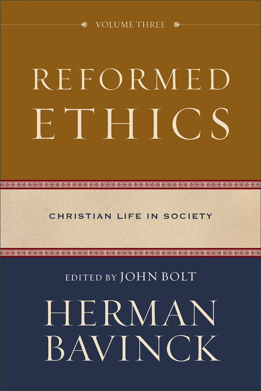Reformed Ethics  Volume 3